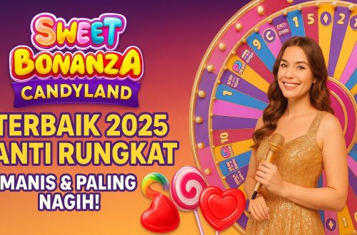 Sweet Bonanza Candyland Terbaik 2025